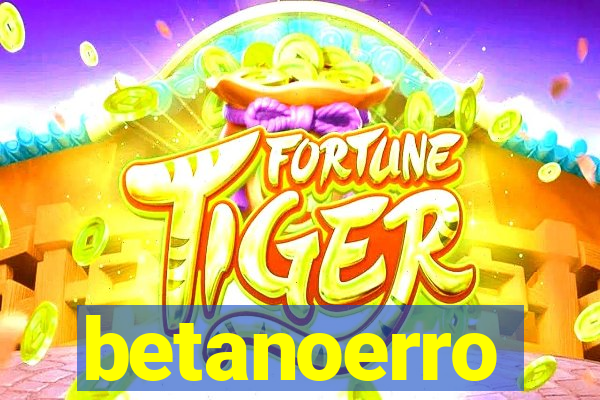 betanoerro