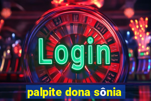 palpite dona sônia