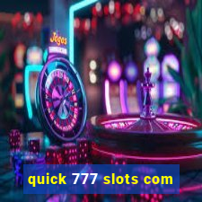 quick 777 slots com