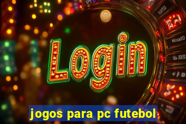 jogos para pc futebol