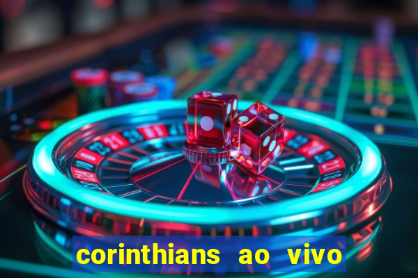 corinthians ao vivo multi canal