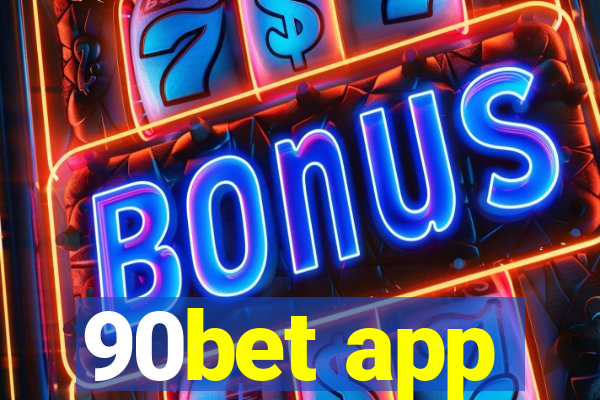 90bet app