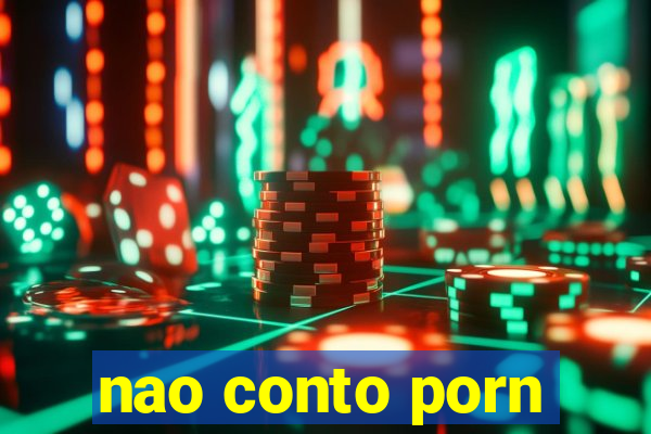 nao conto porn