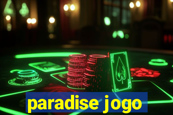 paradise jogo