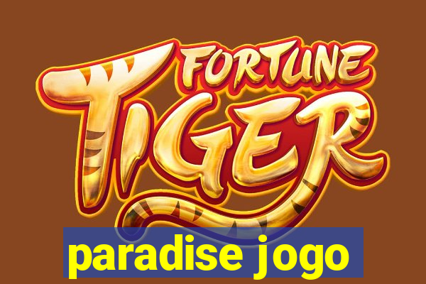 paradise jogo