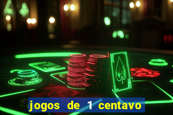 jogos de 1 centavo vai de bet