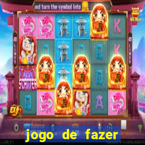 jogo de fazer dinheiro falso