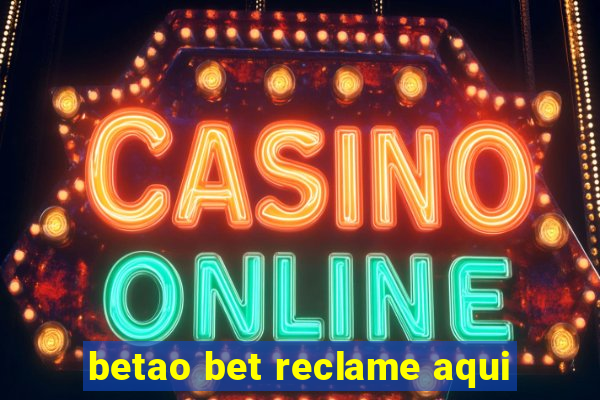 betao bet reclame aqui