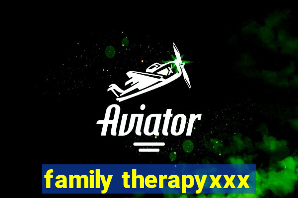 family therapyxxx