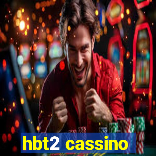 hbt2 cassino