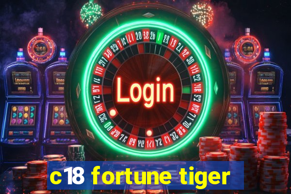 c18 fortune tiger