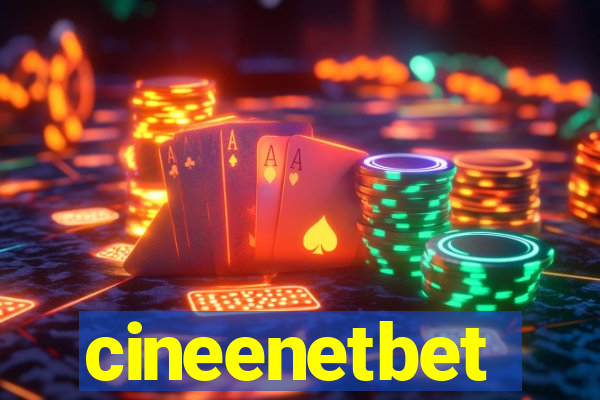 cineenetbet