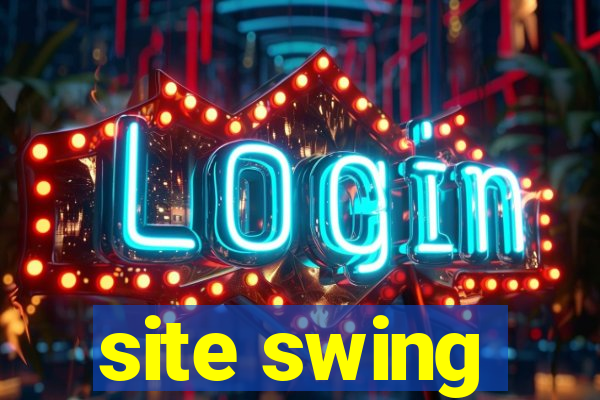 site swing