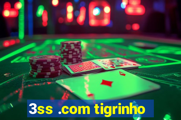 3ss .com tigrinho