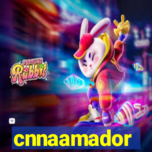 cnnaamador