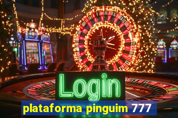 plataforma pinguim 777