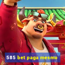 585 bet paga mesmo