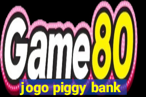 jogo piggy bank