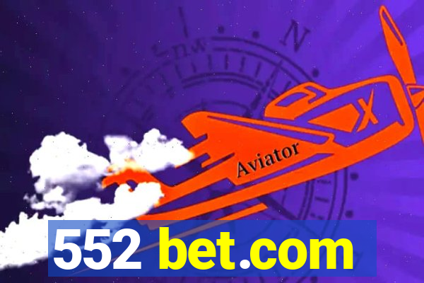 552 bet.com