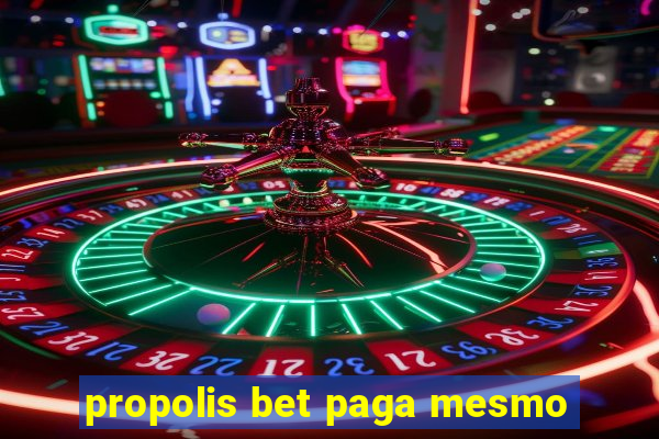 propolis bet paga mesmo