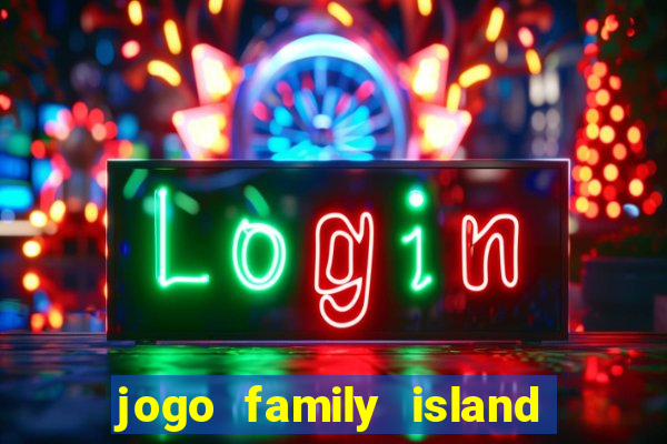 jogo family island energia infinita