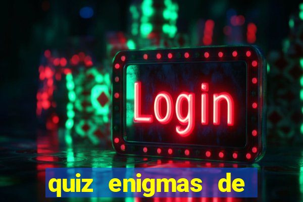 quiz enigmas de detetive enigmas de detetive com resposta