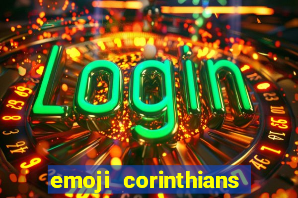 emoji corinthians copiar e colar