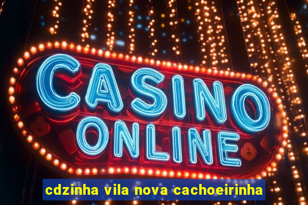 cdzinha vila nova cachoeirinha