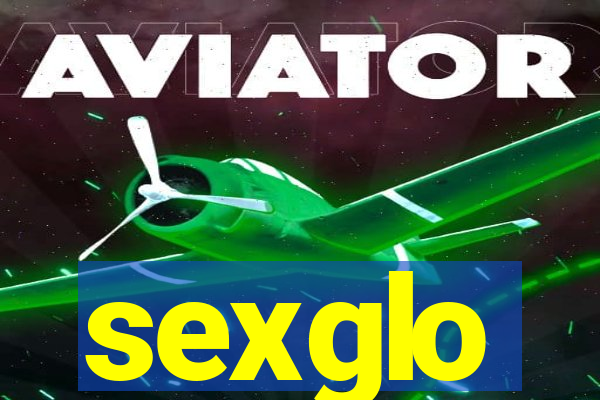 sexglo