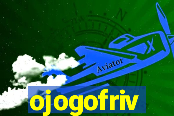 ojogofriv