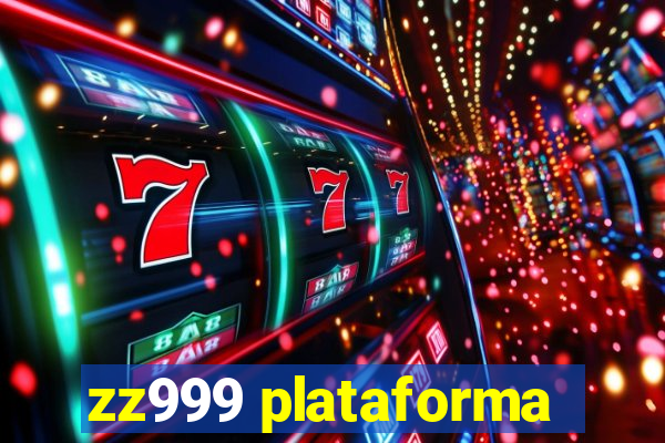 zz999 plataforma