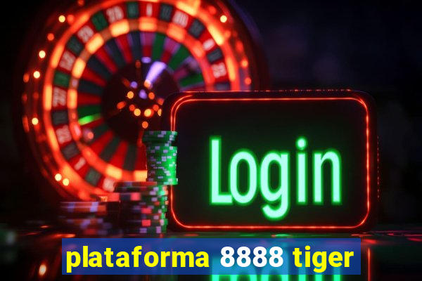 plataforma 8888 tiger