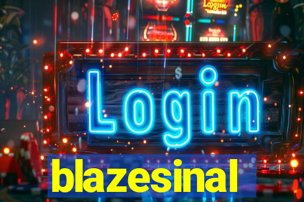 blazesinal