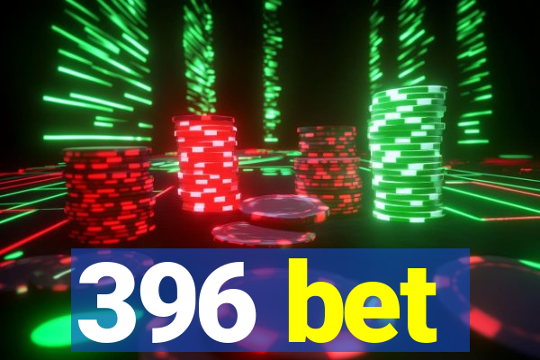 396 bet