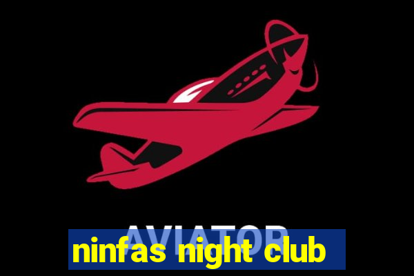 ninfas night club