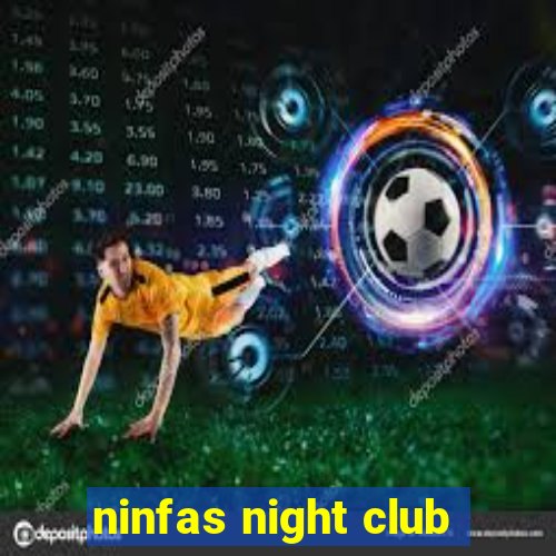 ninfas night club