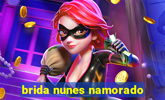 brida nunes namorado