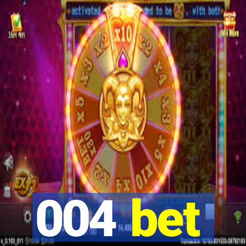 004 bet