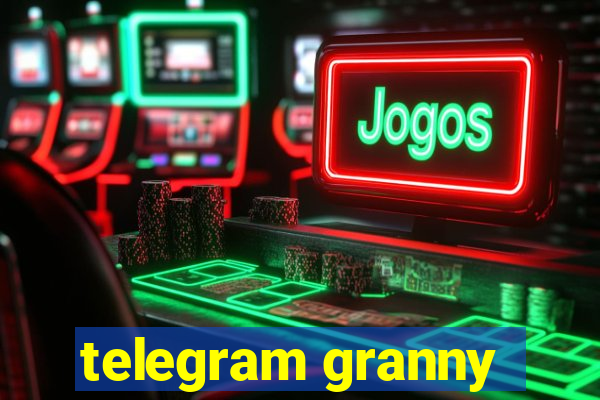 telegram granny