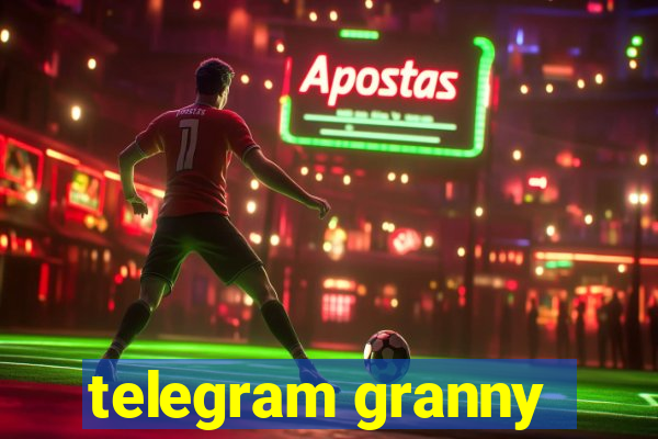 telegram granny