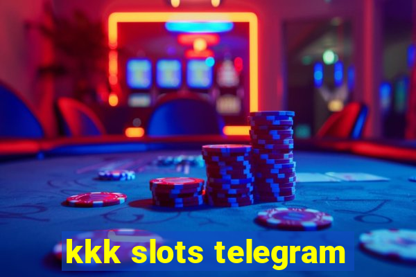 kkk slots telegram