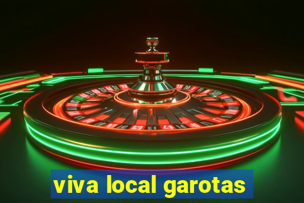 viva local garotas