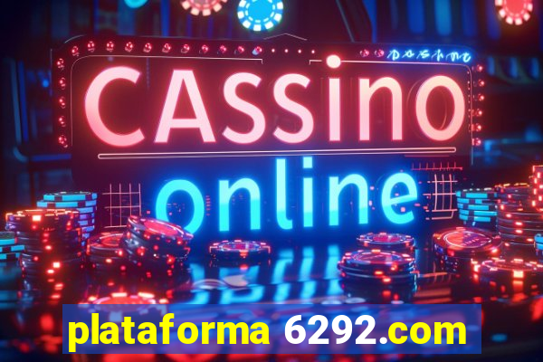 plataforma 6292.com