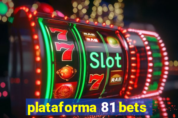 plataforma 81 bets