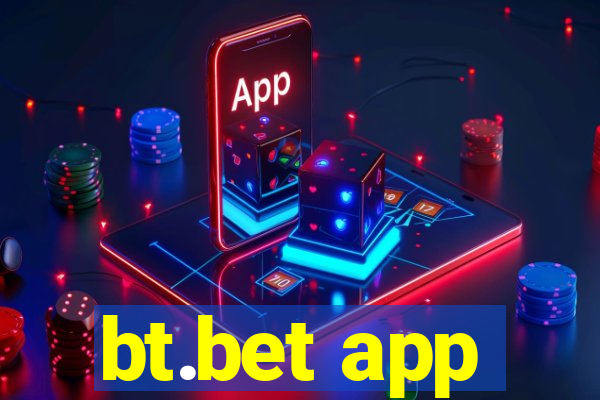 bt.bet app