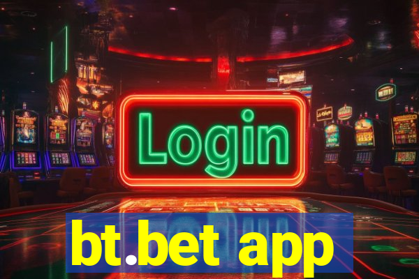 bt.bet app