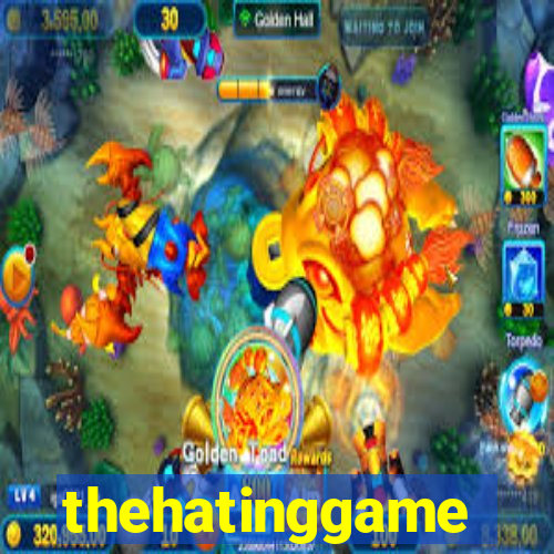 thehatinggame