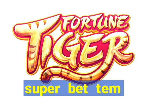 super bet tem pagamento antecipado