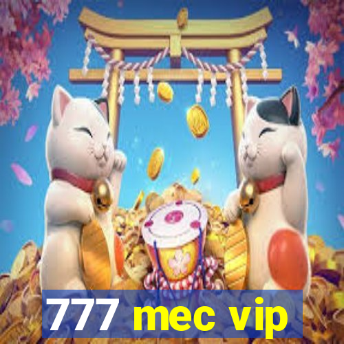 777 mec vip