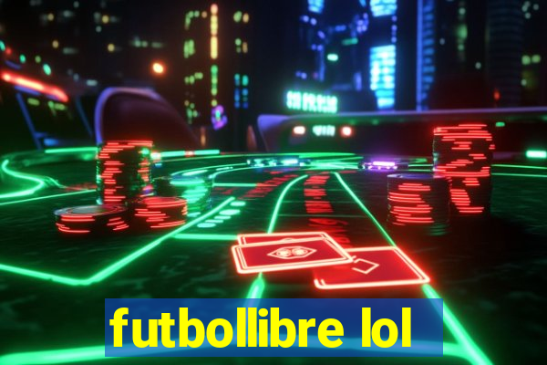 futbollibre lol